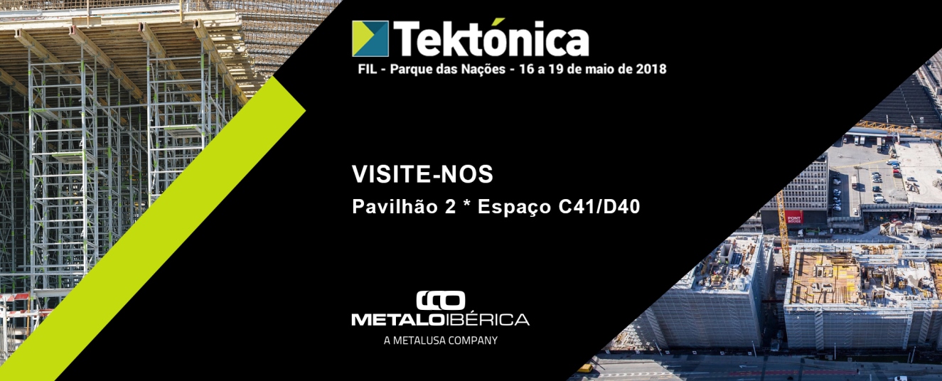 MetaloIbérica S.A. será présent à Tektónica 2018